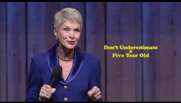 Don’t Underestimate a Five Year Old – Jeanne Robertson