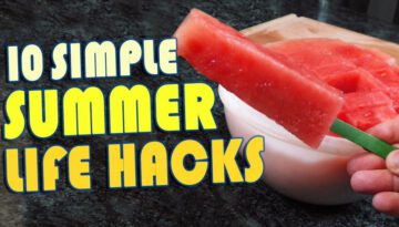 10 Summer Life Hacks to Try Right Now