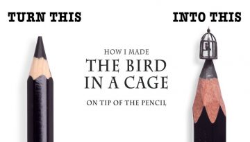 Carving a Bird Cage on a Pencil Tip