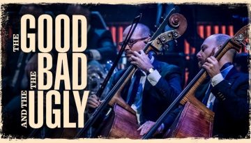 The Good, the Bad and the Ugly – Orchestra