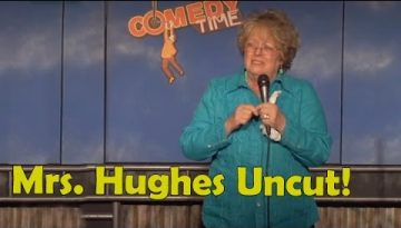 Mrs. Hughes Uncut!