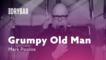 Grumpy Old Man – Mark Poolos