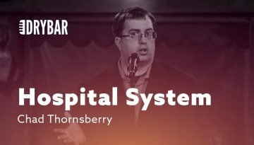 When You Don’t Understand the Hospital System – Chad Thornsberry
