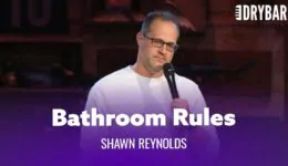 The Unspoken Rules of the Bathroom – Shawn Reynolds