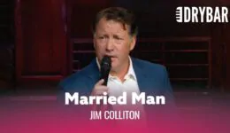 Married Men Think Differently Than Single Men – Jim Colliton