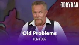 Old People Get Cramps In Weird Places – Tom Foss