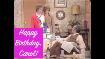 Happy Birthday, Carol! – The Carol Burnett Show