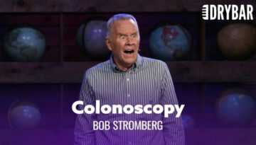 Your First Colonoscopy – Bob Stromberg