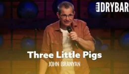 Three Little Pigs Like You’ve Never Heard Before – John Branyan