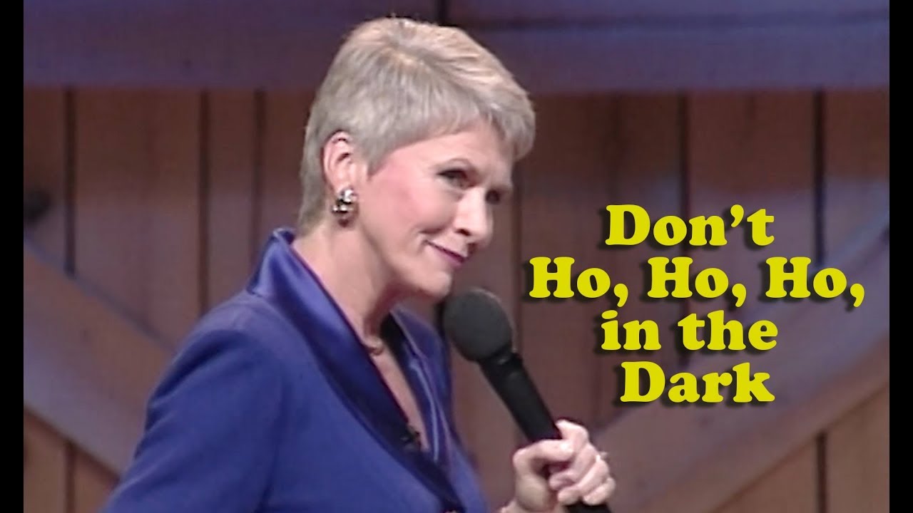 Don’t Ho, Ho, Ho, in the Dark – Jeanne Robertson