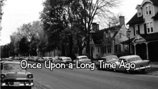 Once Upon a Long Time Ago