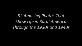 52 Amazing Photos That Show Life in Rural America Through the 1930s and 1940s