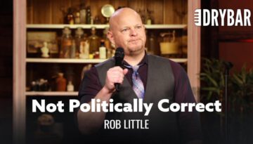 Political Correctness Has Gone Too Far – Rob Little