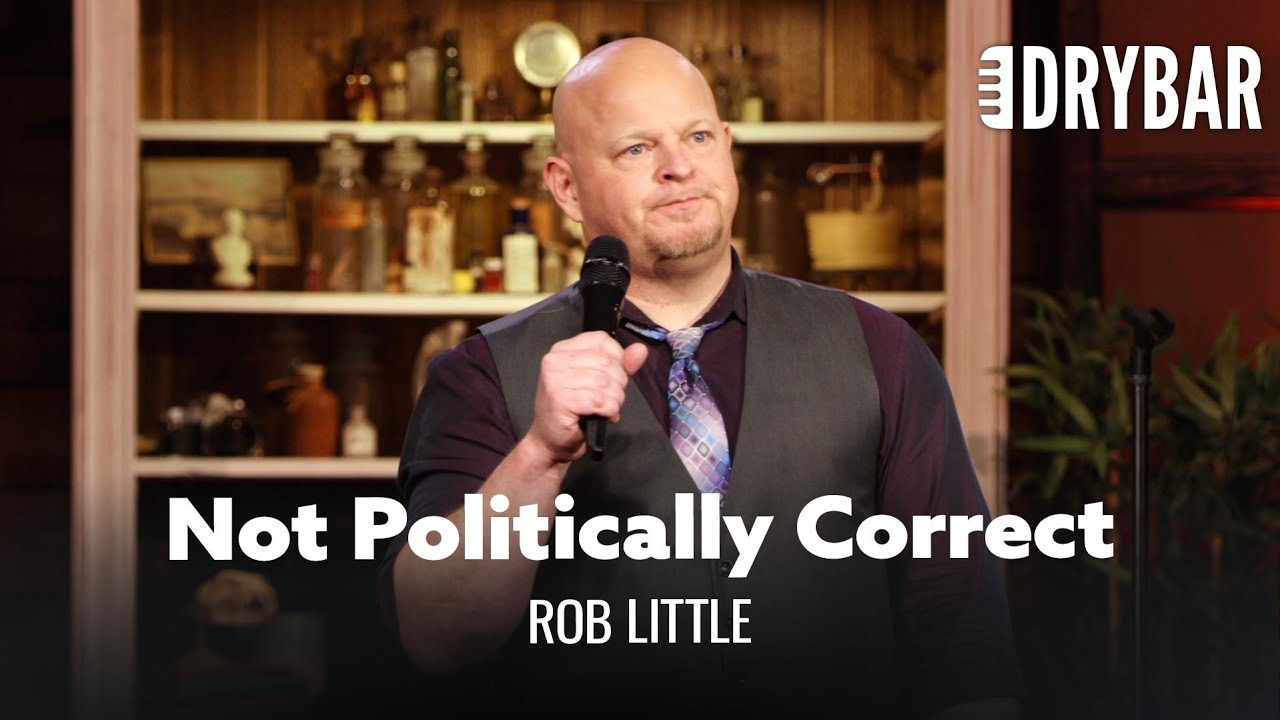 Political Correctness Has Gone Too Far – Rob Little