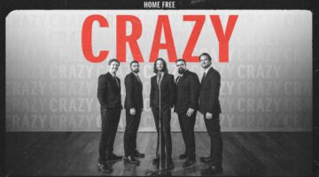 Crazy – Home Free