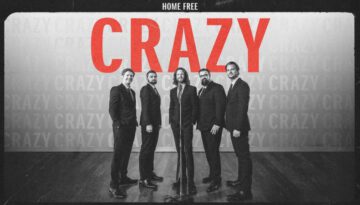 Crazy – Home Free