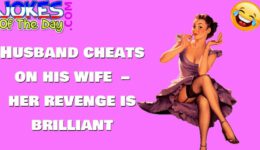 Funny Divorce Joke: Husband Cheats on His Wife – Her Revenge Is Brilliant
