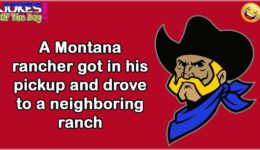 Funny Joke: A Montana Rancher at a Neighboring Ranch