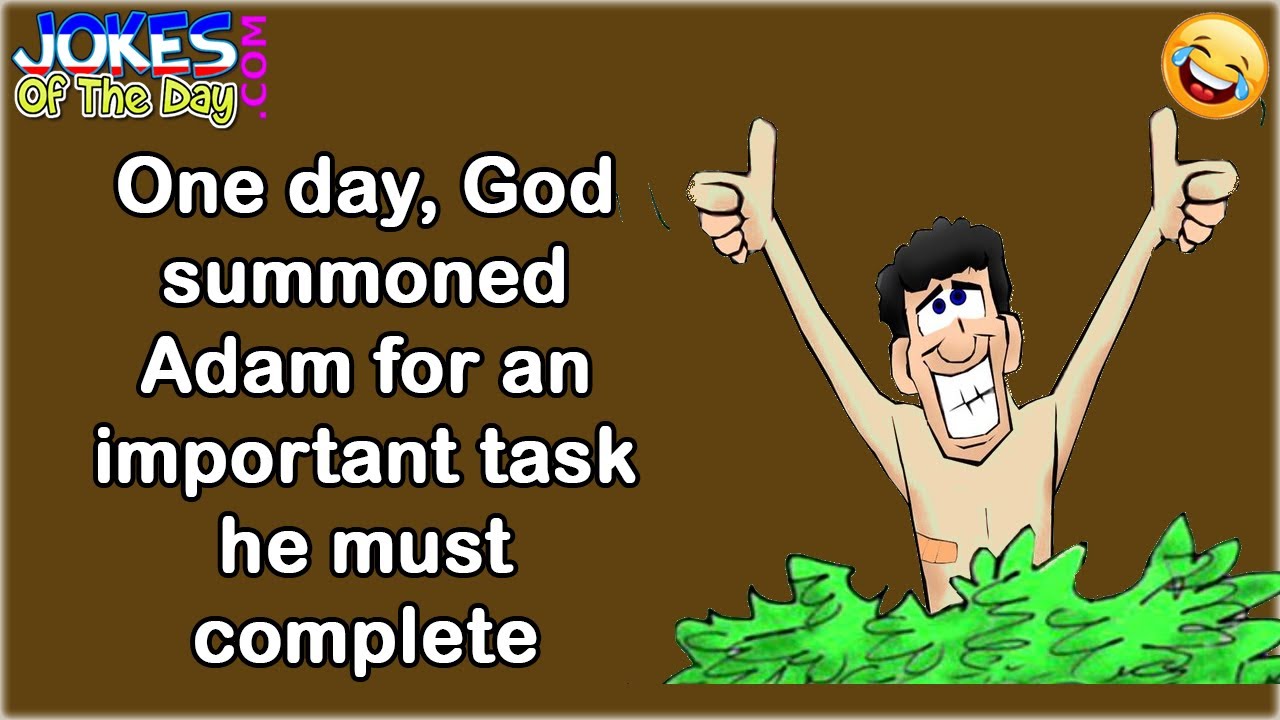 Funny Joke: God Summoned Adam for an Important Task