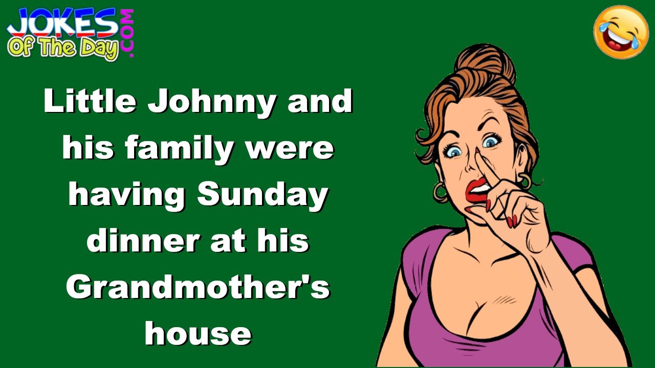 Funny Joke: Sunday Dinner at Grandmother’s House