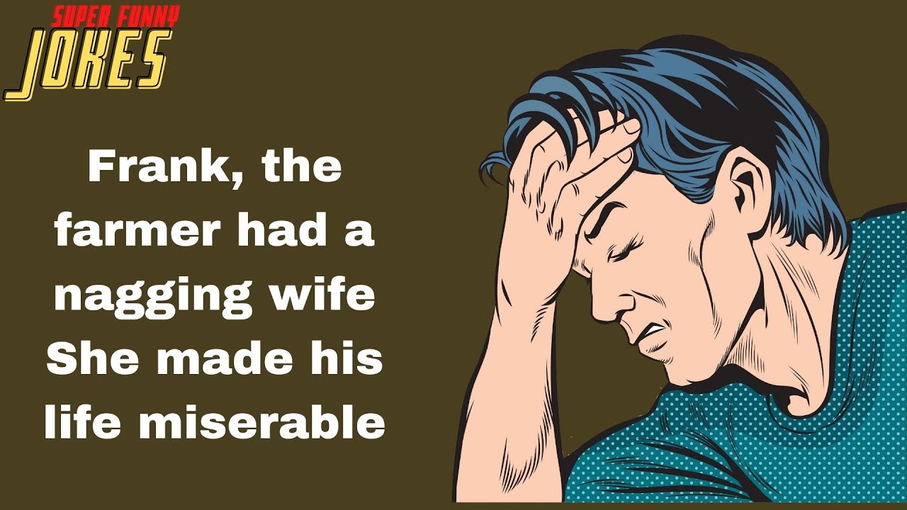 Funny Joke: The Farmer’s Nagging Wife