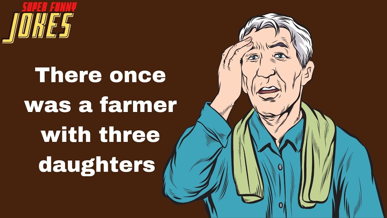 Funny Joke: The Farmer’s Three Daughters