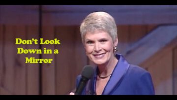 Don’t Look Down in a Mirror – Jeanne Robertson