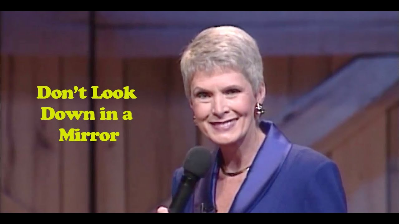 Don’t Look Down in a Mirror – Jeanne Robertson