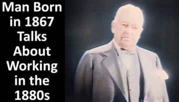 Man Born in 1867 Talks About Working in the 1880s