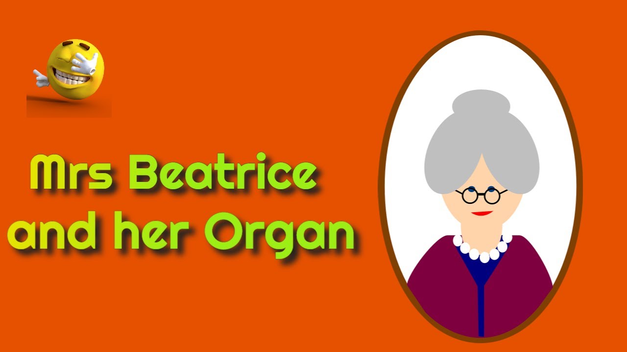 Mrs Beatrice and Her Organ