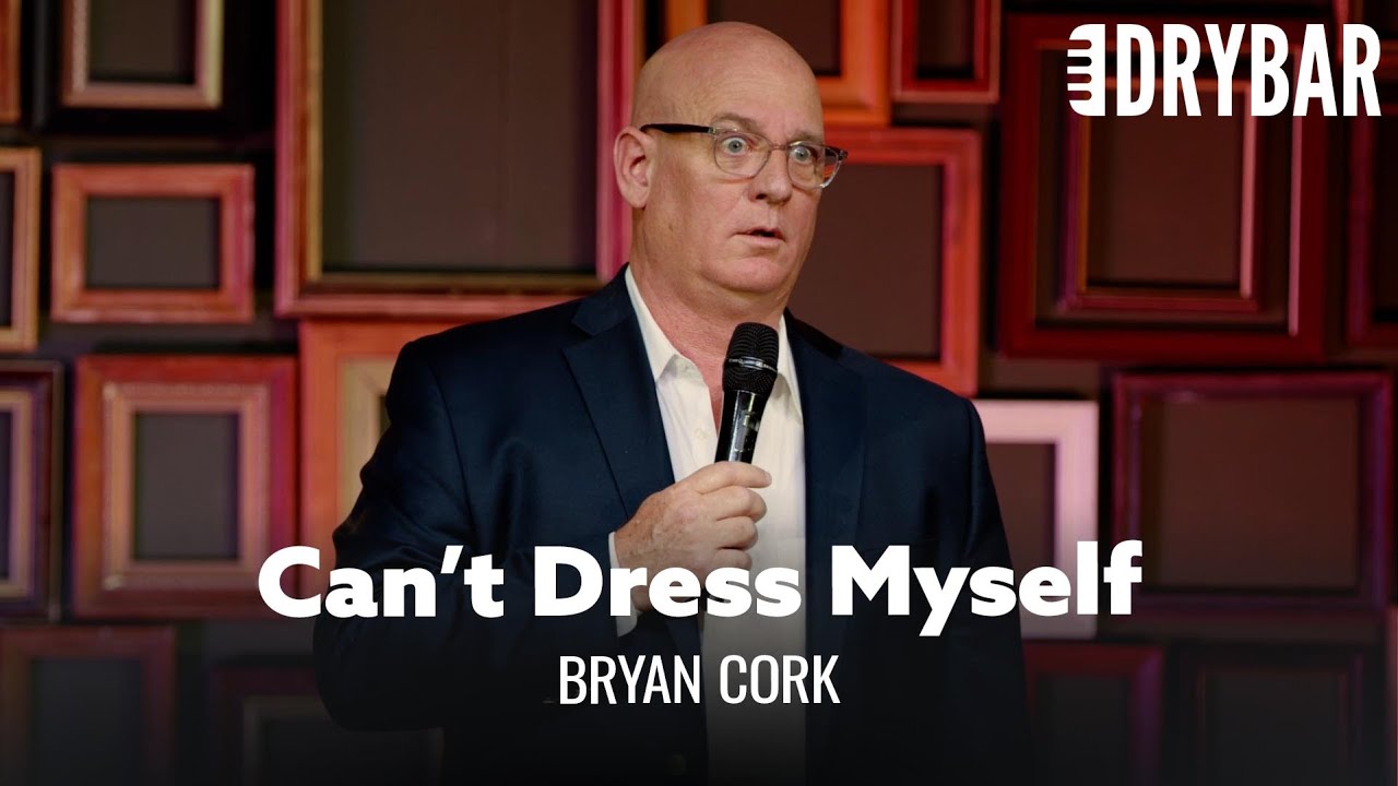 Don’t Marry A Woman If You Want To Dress Yourself – Bryan Cork