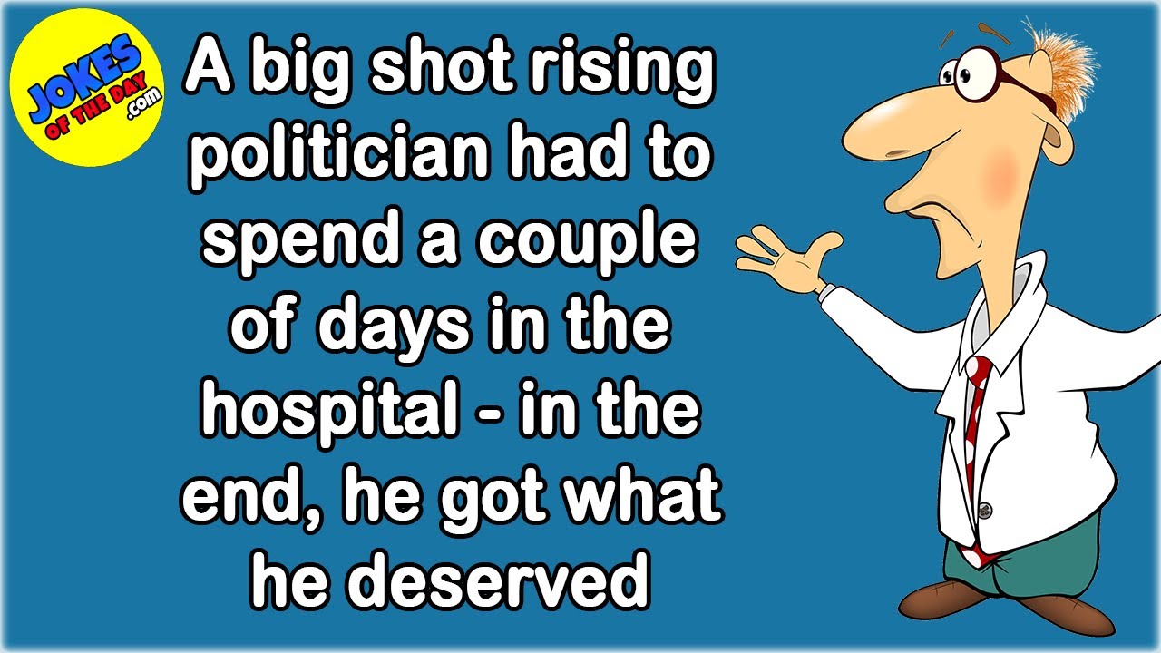 Funny Joke: Difficult Politician at the Hospital