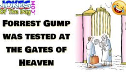 Funny Joke: Forrest Gump Was Tested at the Gates of Heaven