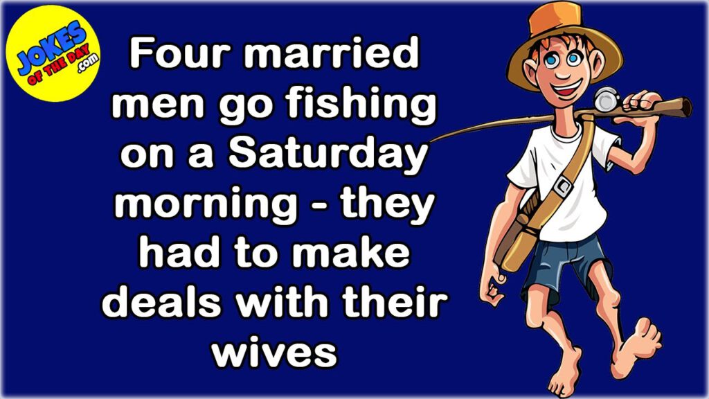 Funny Joke: Done Fishing – 1Funny.com