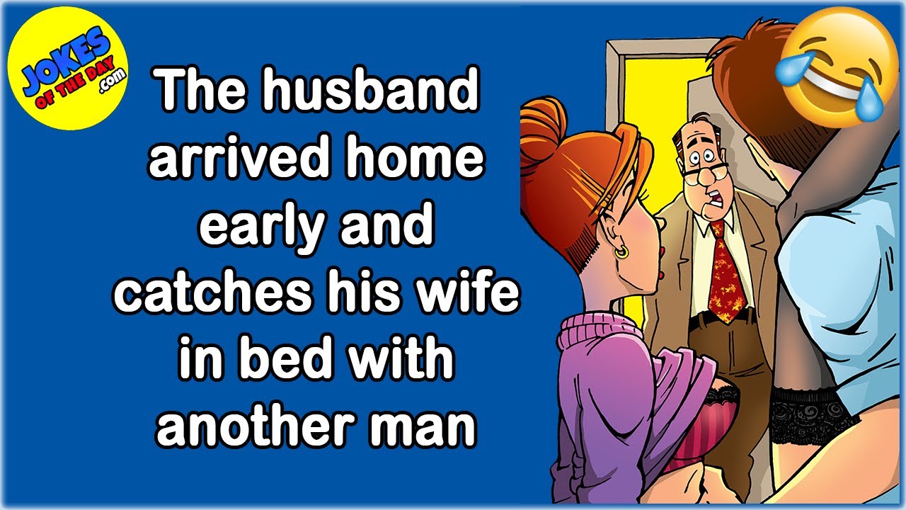 Funny Joke Husband Catches Wife In Bed With Another Man 