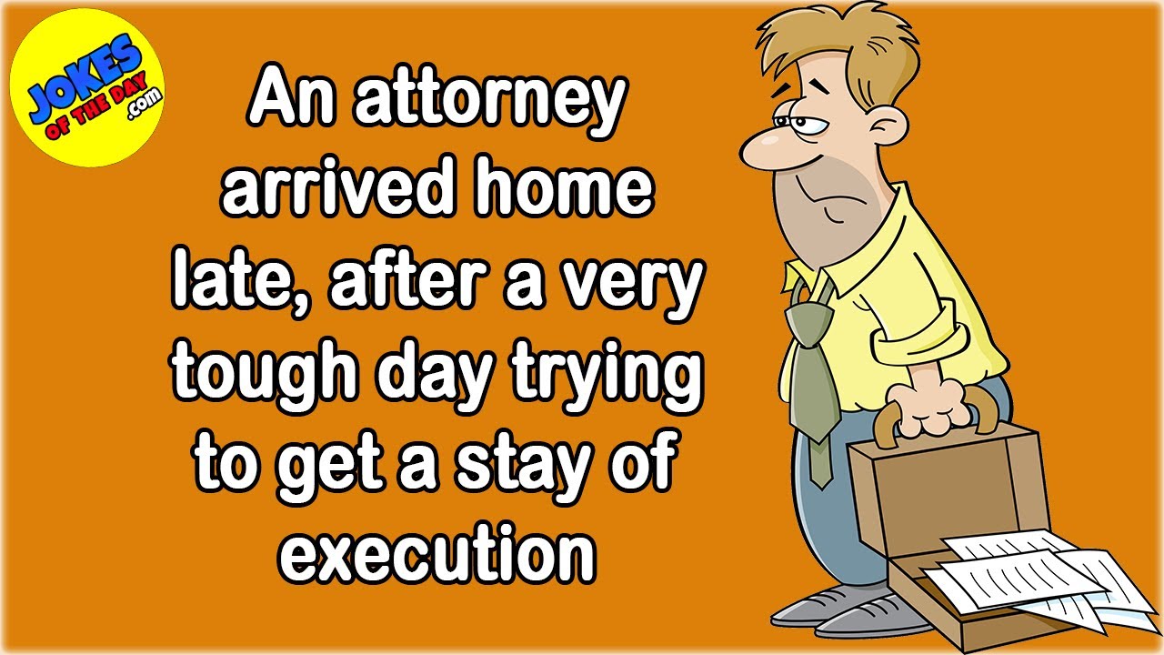 Funny Joke: An Attorney Trying to Get a Stay of Execution