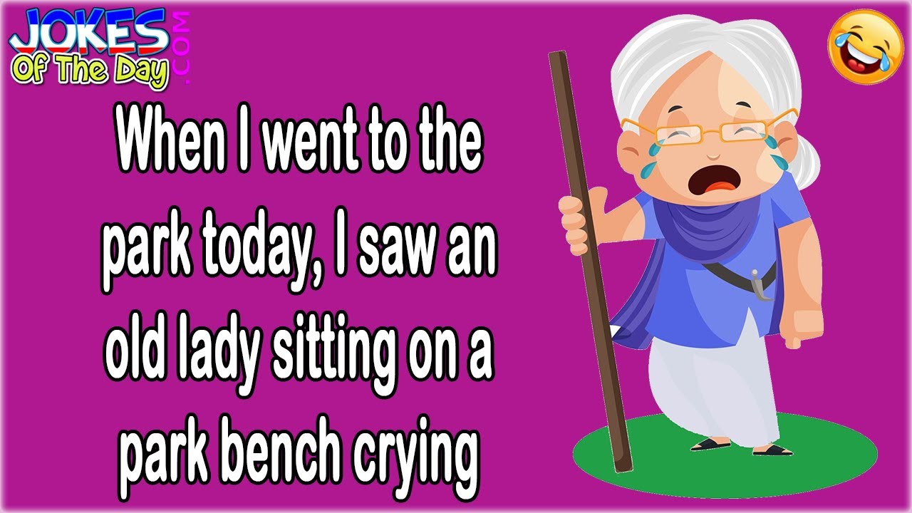 Funny Joke: Old Lady Crying on a Park Bench