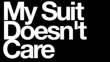 My Suit Doesn’t Care