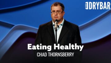 Eating Healthy Is For Stupid People – Chad Thornsberry