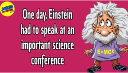 Funny Joke: Einstein Has to Speak at a Science Conference