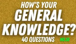Can You Answer These General Knowledge Questions?