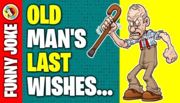 Funny Joke: Old Man’s Last Wish