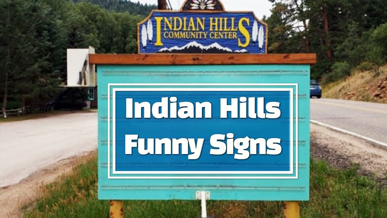 Indian Hills Funny Signs