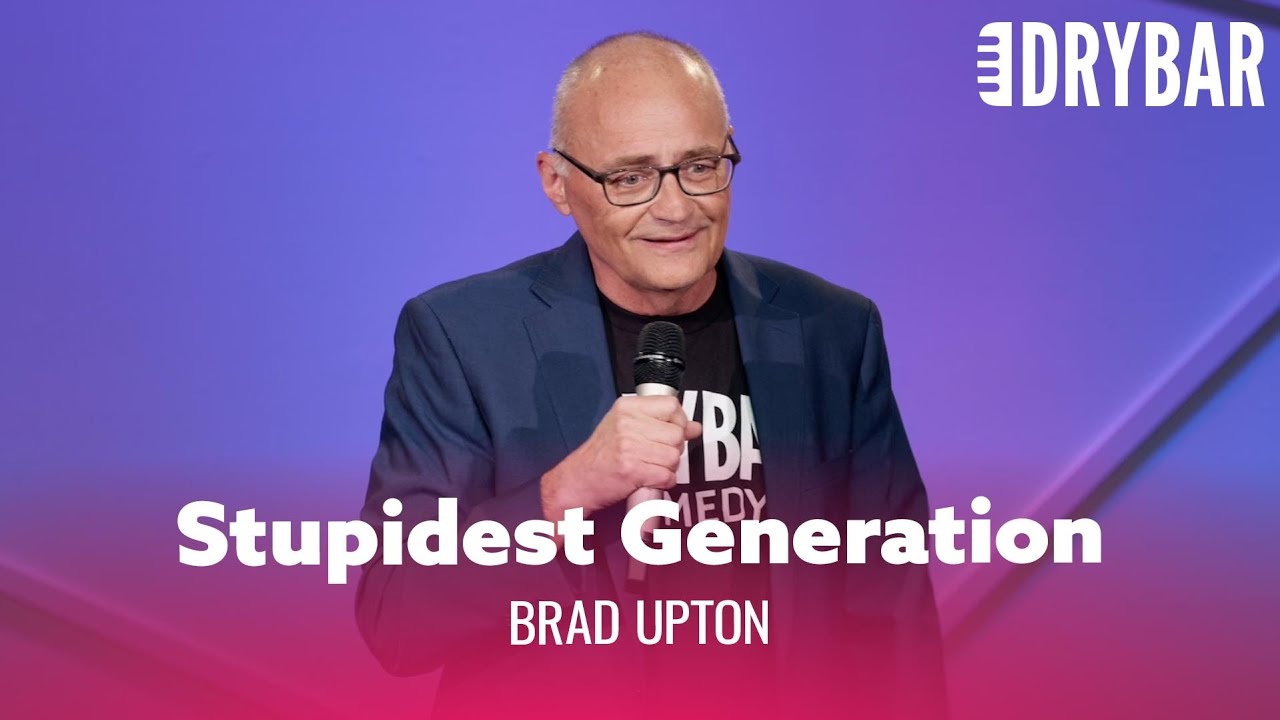 Millennials Are Still The Stupidest Generation – Brad Upton