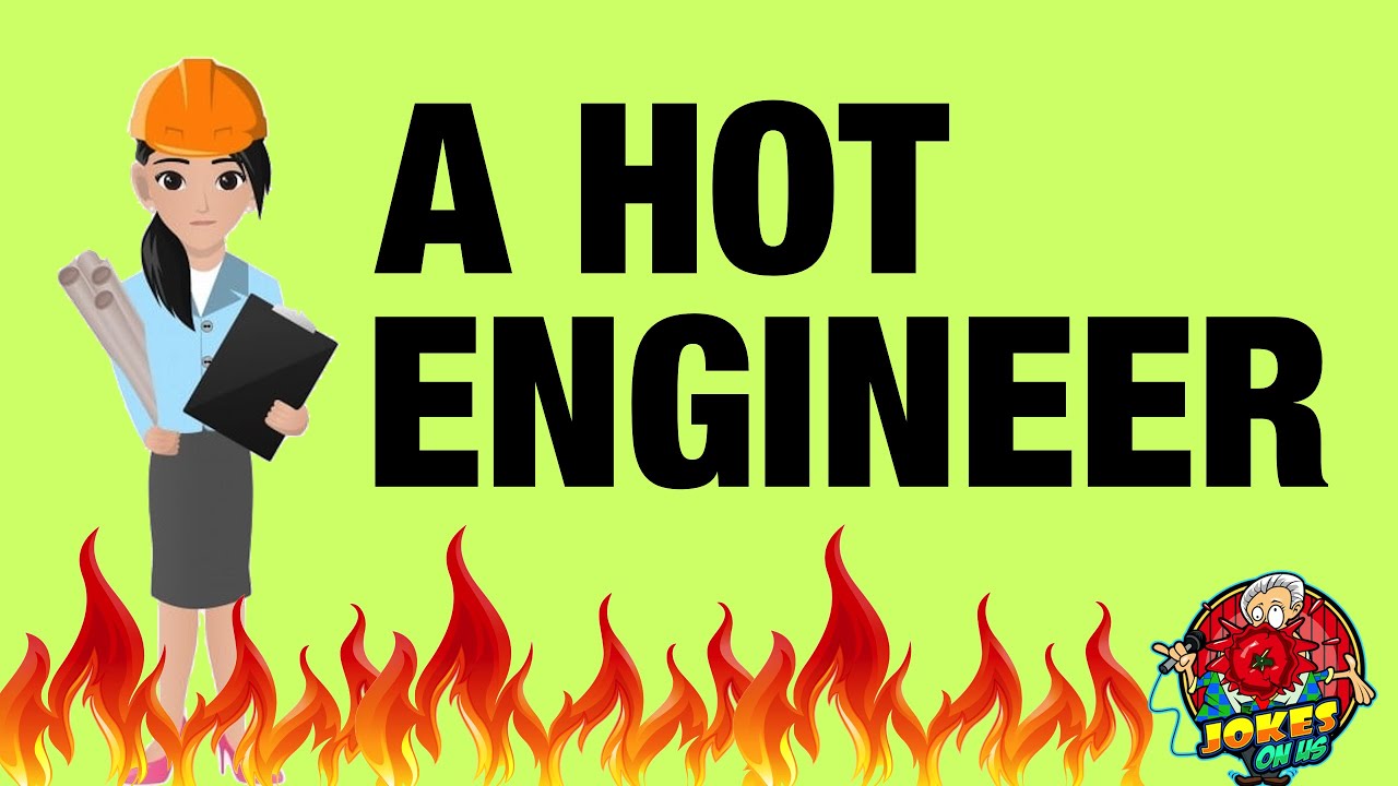 Funny Joke: A Hot Engineer