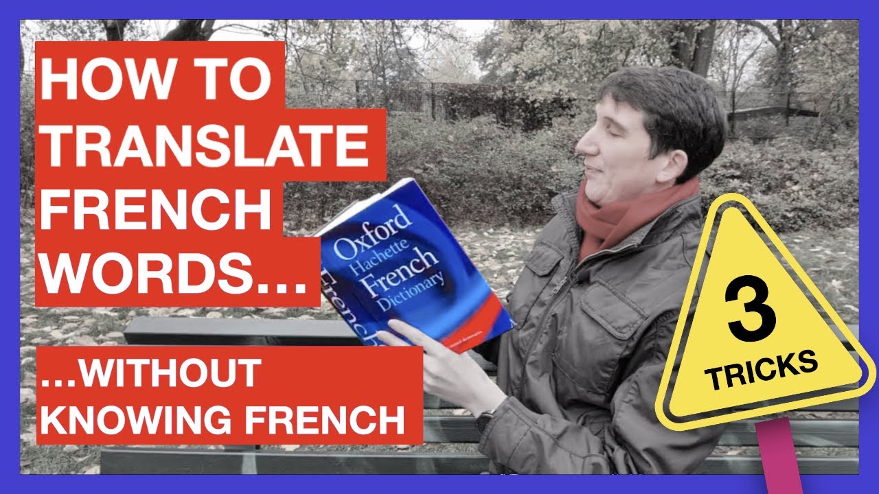 How to translate French words WITHOUT KNOWING FRENCH (3 clever tricks)