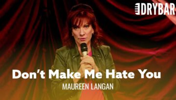 It’s Getting Harder Not To Hate People – Maureen Langan