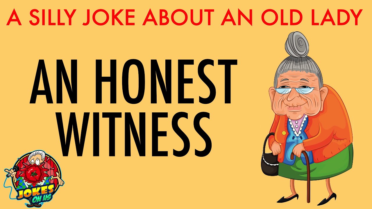 Funny Joke: An Honest Witness