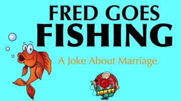 Hilarious Joke: Fishing with Fred