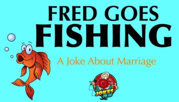 Hilarious Joke: Fishing with Fred